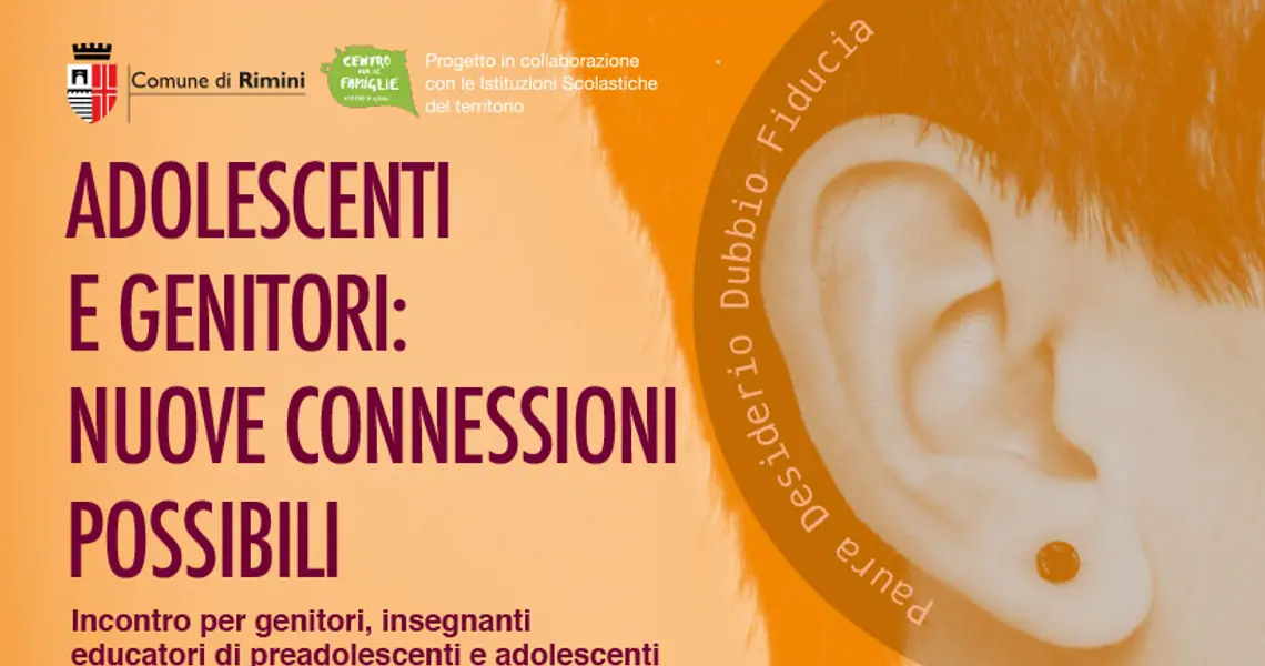 Adolescenti e genitori: Nuove Connessioni Possibili Adolescenti e genitori: Nuove Connessioni Possibili
