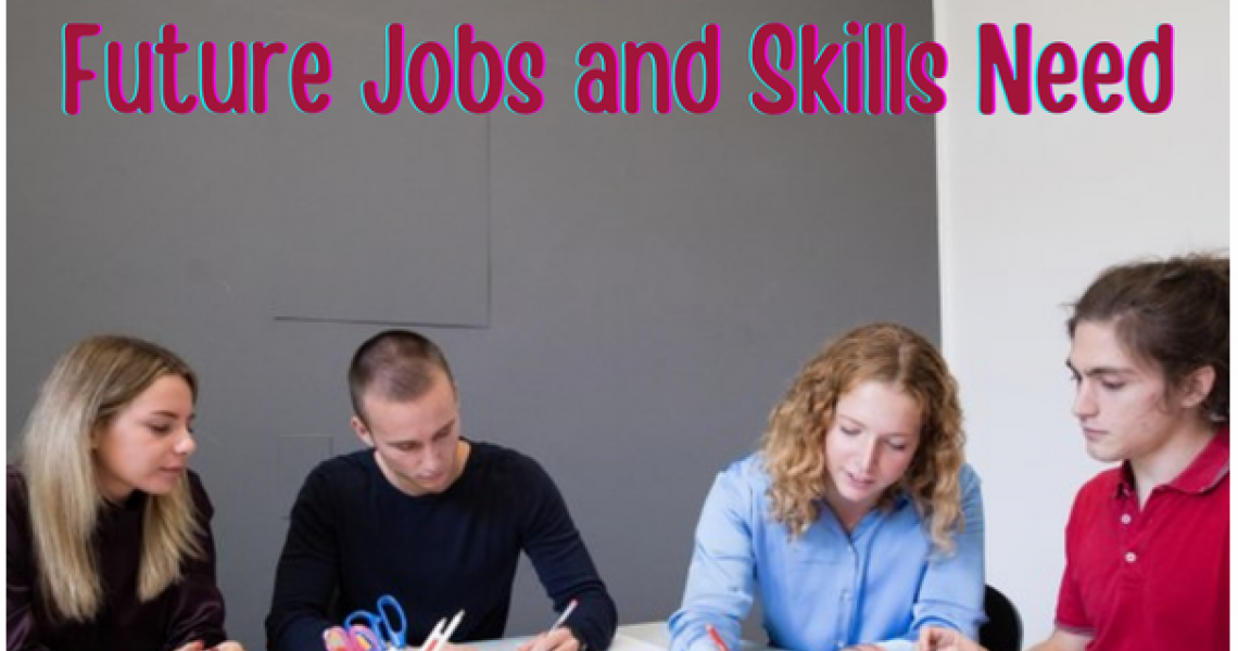 Future Jobs and Skills Need