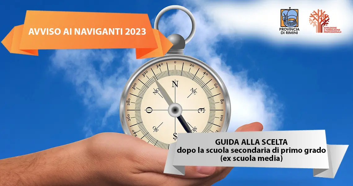 AVVISO AI NAVIGANTI - Guida alla scelta dopo la scuola media 2023 AVVISO AI NAVIGANTI - Guida alla scelta dopo la scuola media 2023