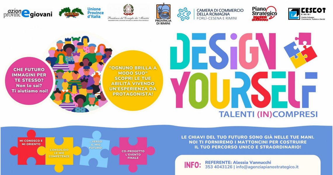 # 1 - DESIGN YOURSELF Talenti (in)compresi! Progetto per giovani dai 14 ai 35 anni # 1 - DESIGN YOURSELF Talenti (in)compresi! Progetto per giovani dai 14 ai 35 anni