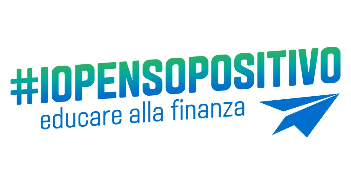#iopensopositivo | Educare alla finanza #iopensopositivo | Educare alla finanza